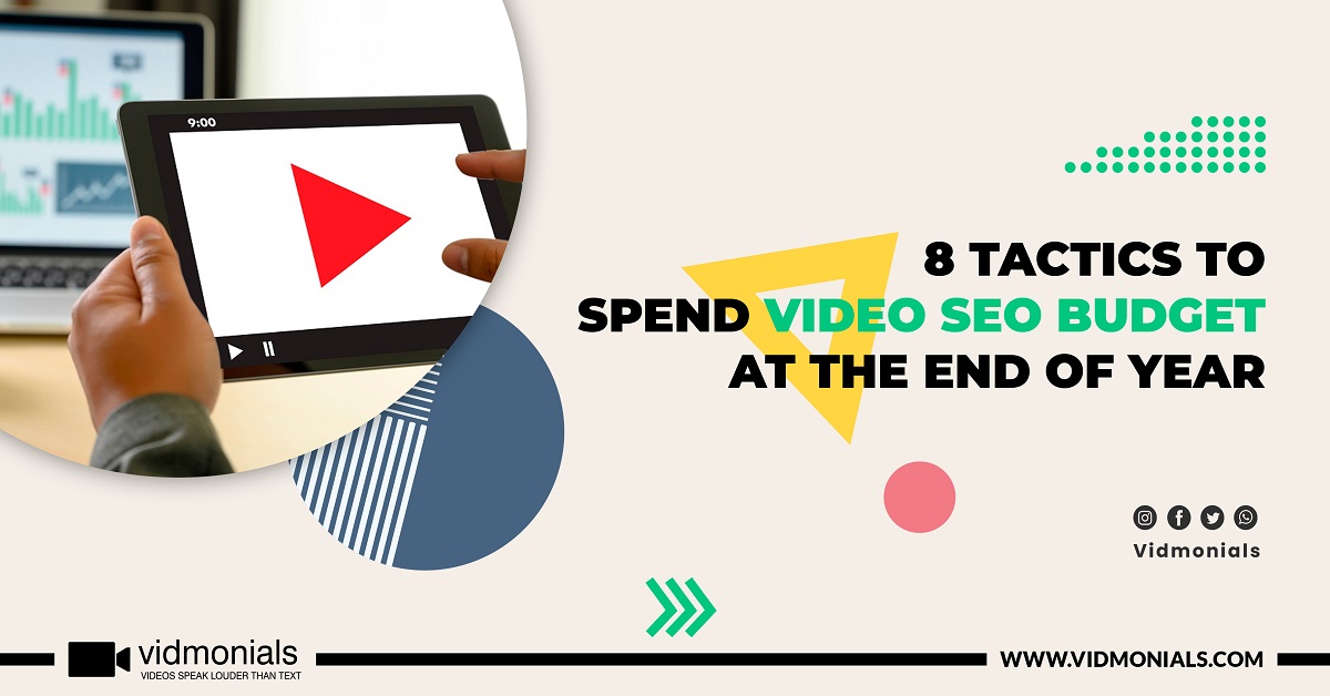 Tactics to Spend Video SEO Budget at the End of Year