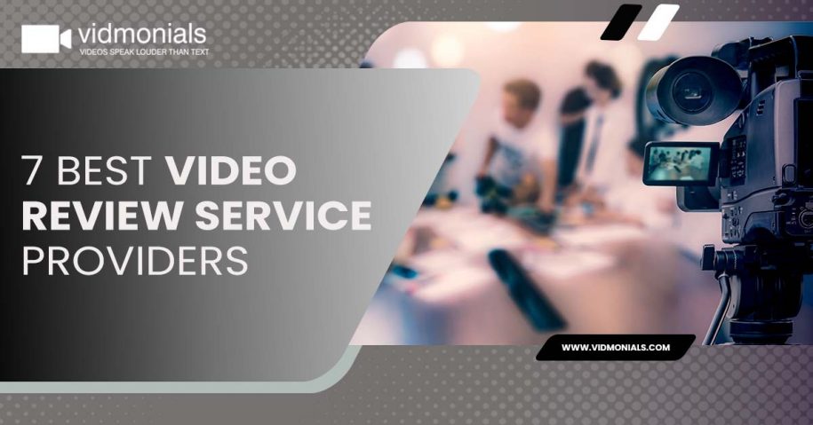 7 best video review service providers