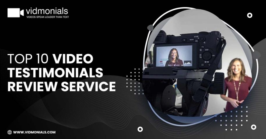 Top 10 Video Testimonials Review Service