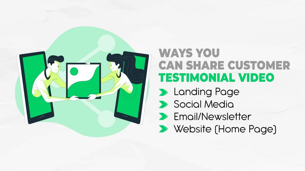 Ways You Can Share Customer Testimonial Video