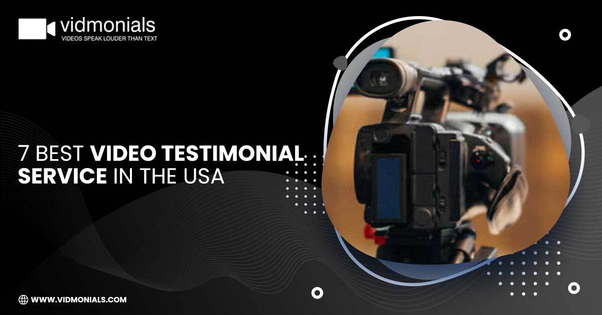 7 Best Video Testimonial Service in the USA