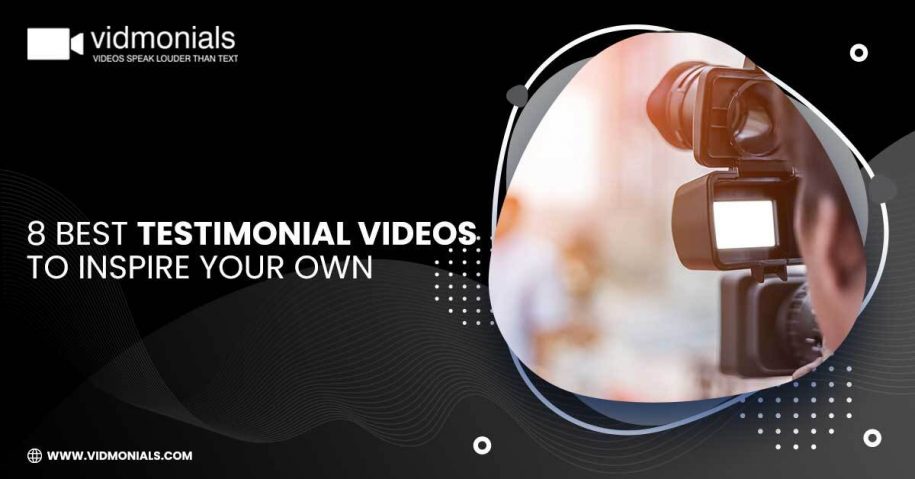 8 Best Testimonial Videos to Inspire Your Own