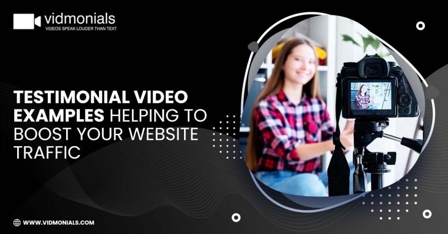 Testimonial video examples helping to boost your website traffic