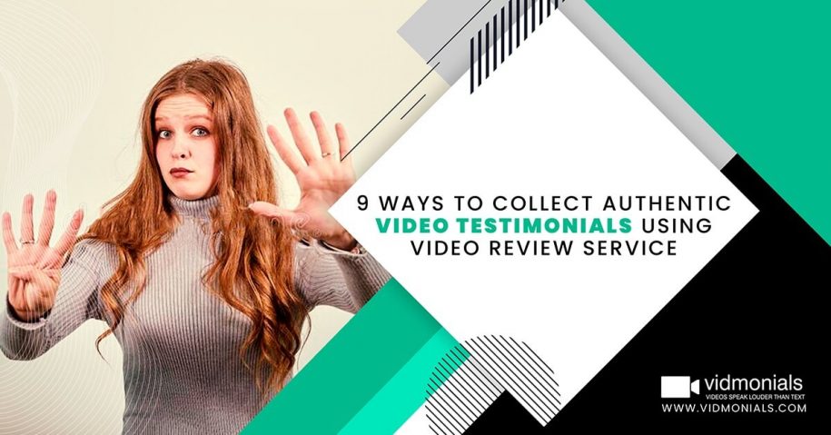 Ways to Collect Authentic Testimonials Using Video Review Service
