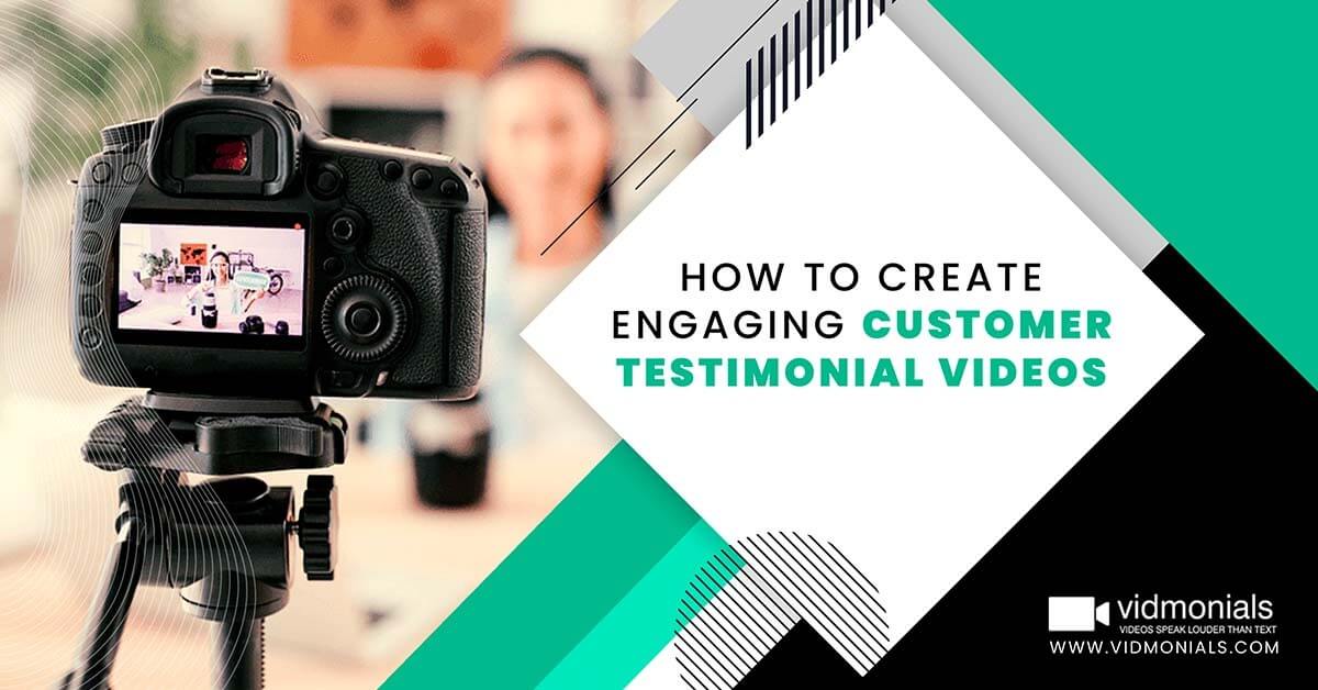 How to Create Engaging Customer Testimonial Videos
