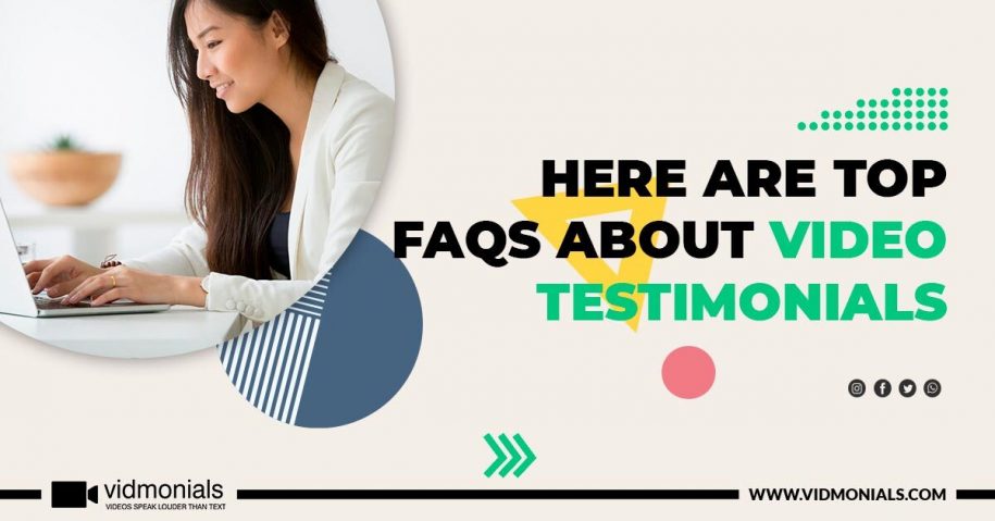 Here Are Top FAQs About Video Testimonials
