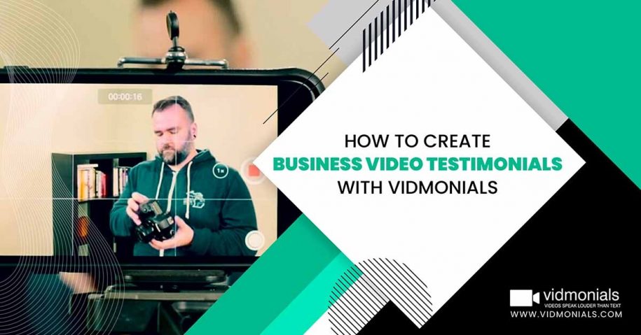 How to create business video testimonials with Vidmonials