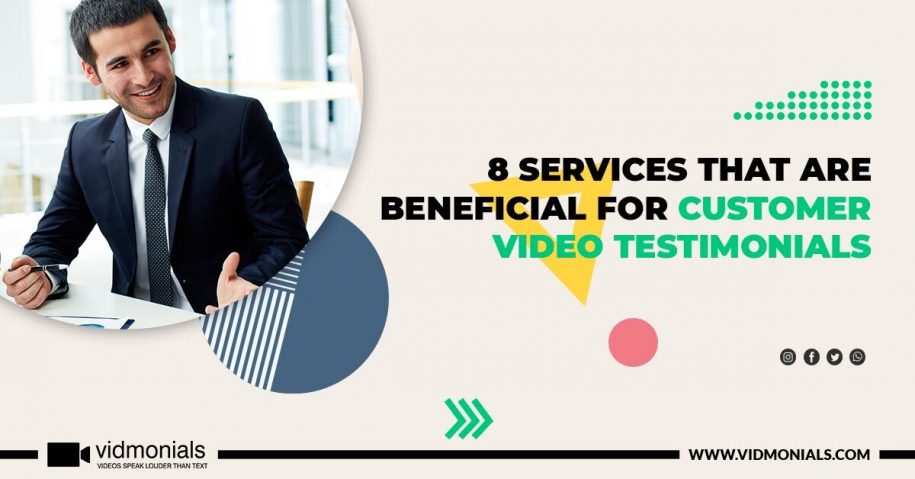 Services That Are Beneficial For Customer Video Testimonials