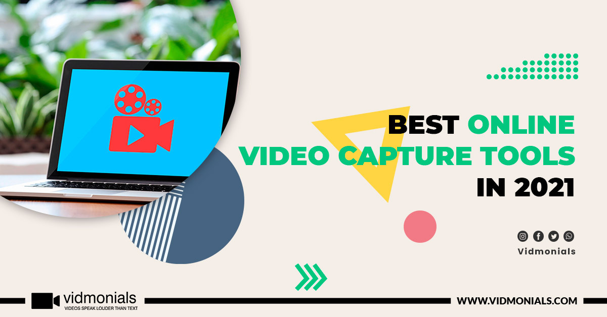 Best Online Video Capture Tools In 2021