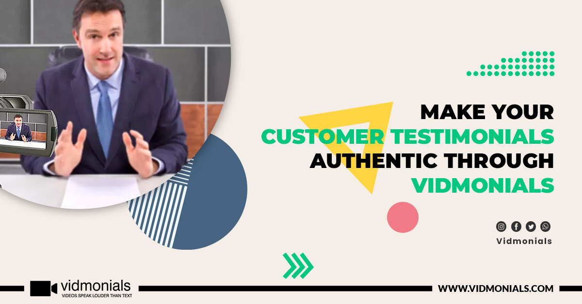 Customer Testimonials Authentic Through Vidmonials