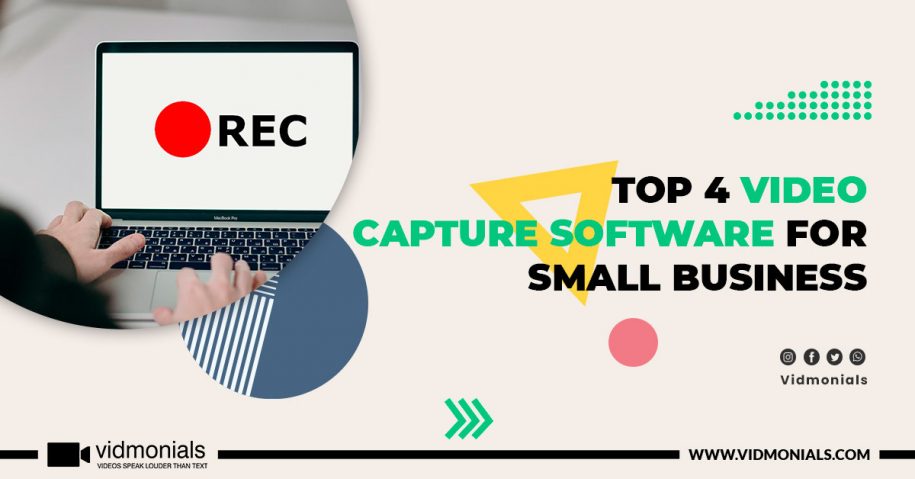 Top 4 Video Capture Software For Small Business