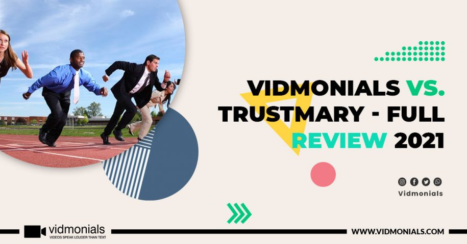 Vidmonials vs. Trustmary - Full Review 2021