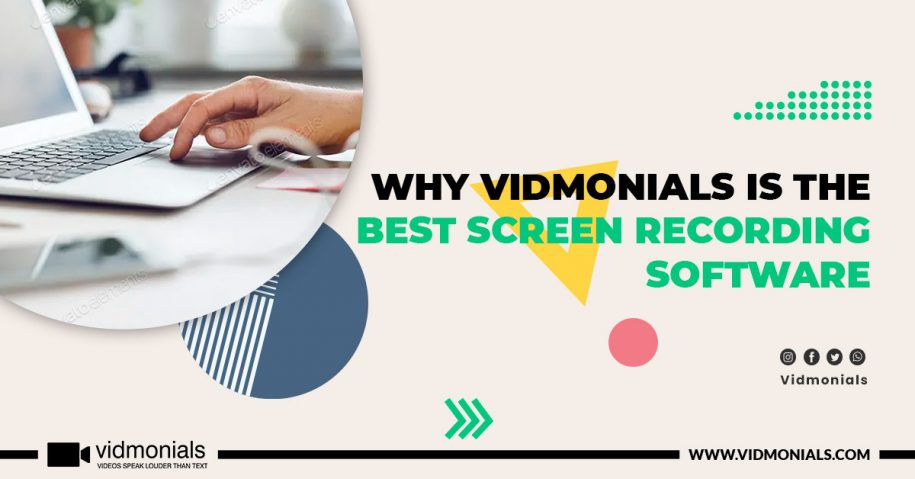 Why Vidmonials Is the Best Screen Recording Software