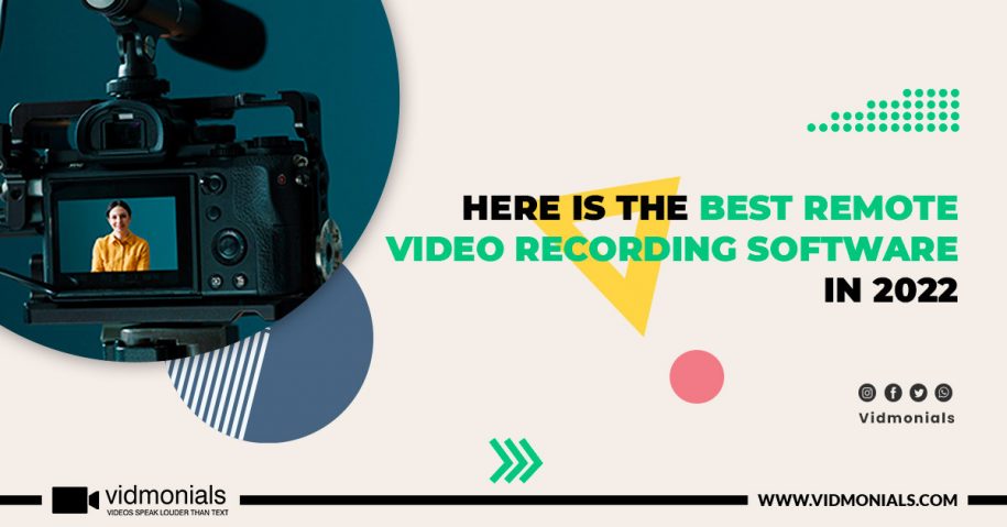 Here is the Best Remote Video Recording Software in 2022