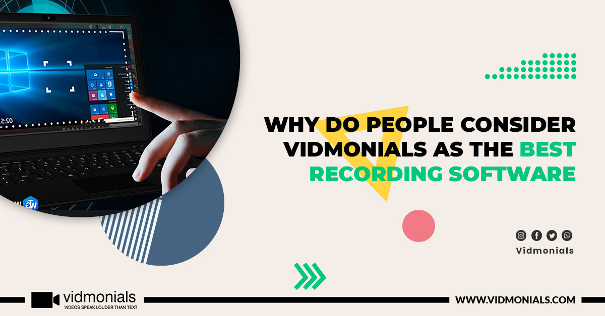 Why do people consider Vidmonials as the best recording software