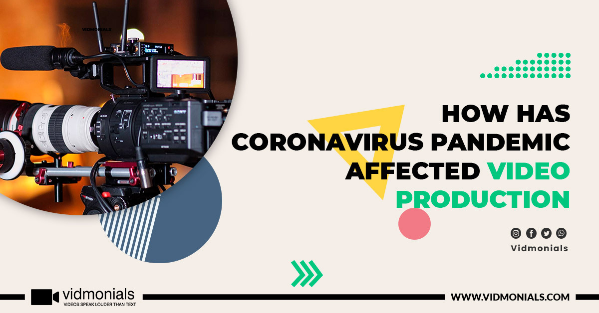 How Has Coronavirus Pandemic Affected Video Production