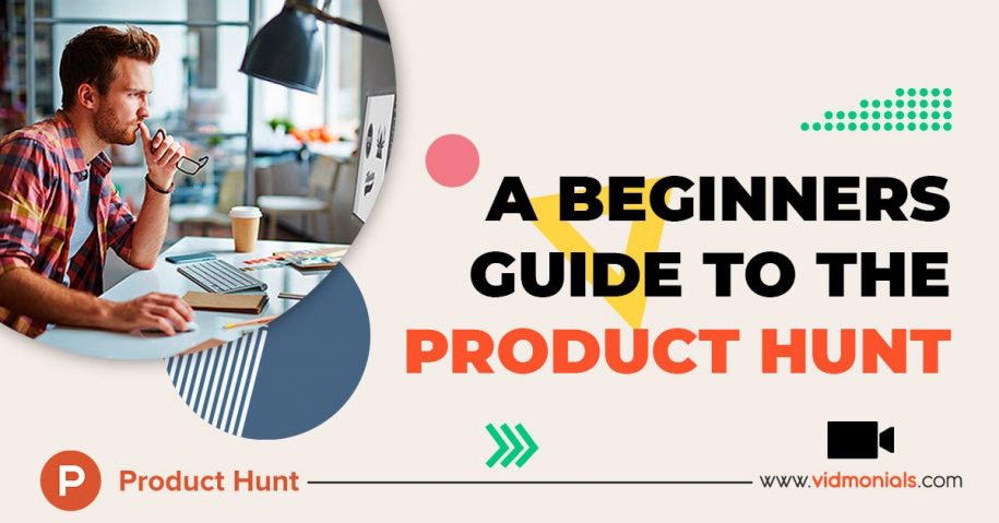 a beginners guide to the product hunt