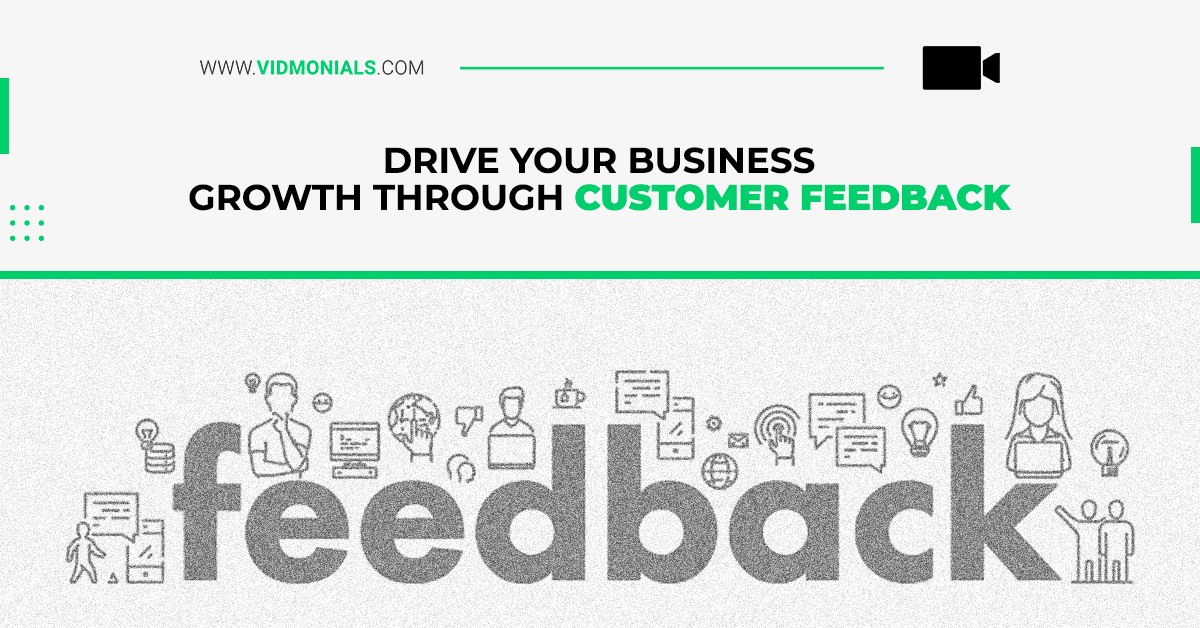Drive Your Business Growth Through Customer Feedback