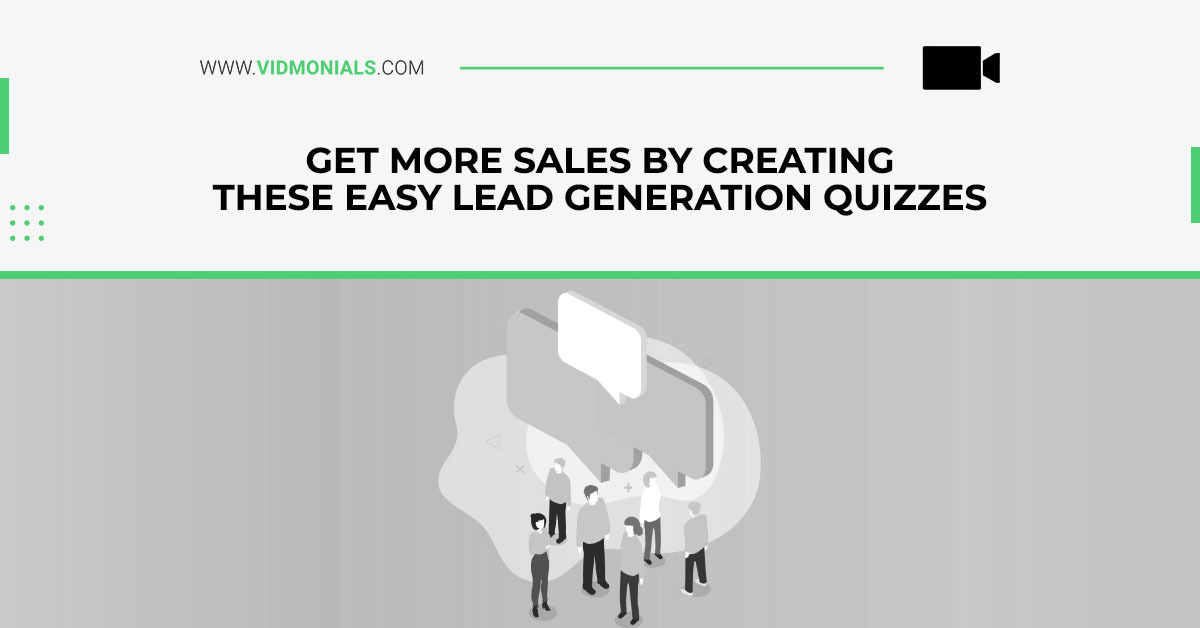 Get More Sales By Creating These Easy Lead Generation Quizzes