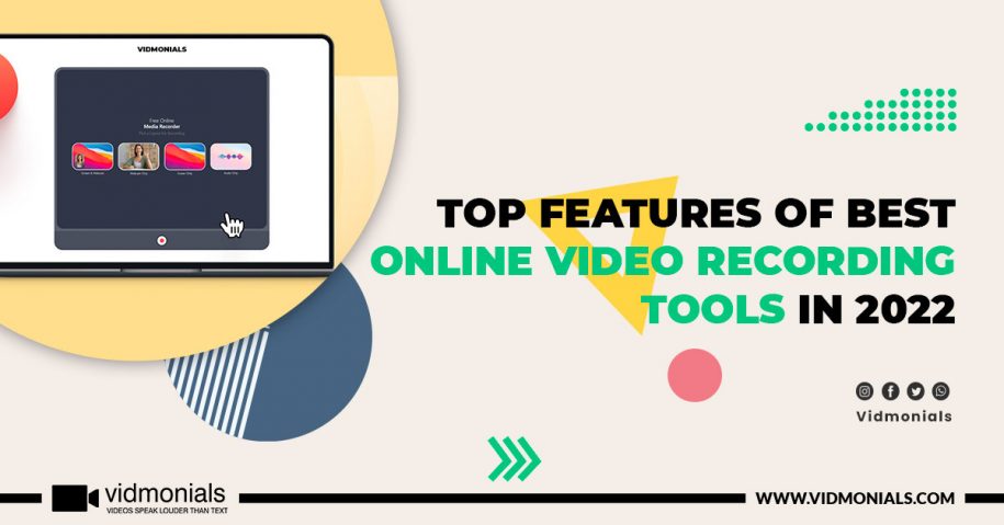 Top Features Of Best Online Video Recording Tools In 2022