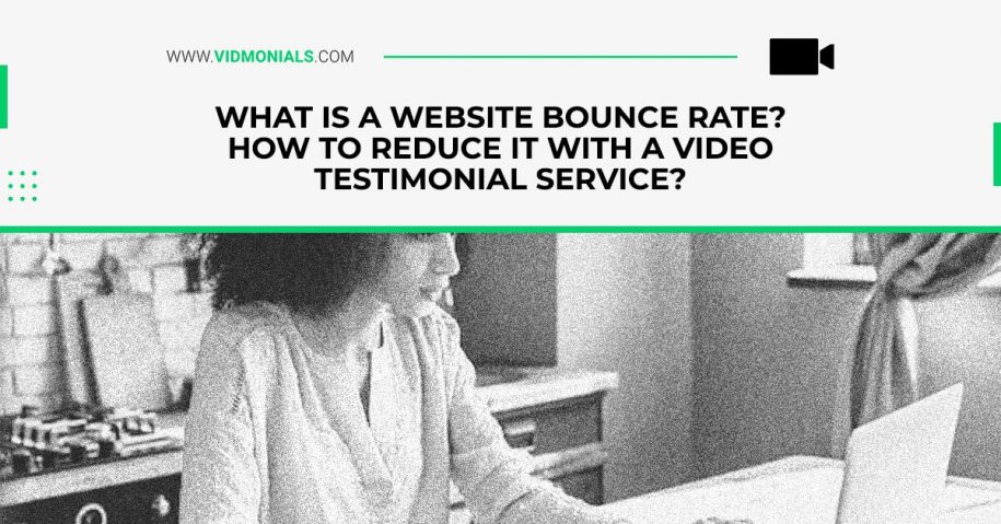 What is a website bounce rate How to reduce it with a video testimonial service
