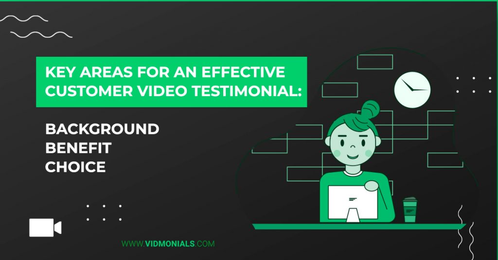 Key areas for an effective customer video testimonial